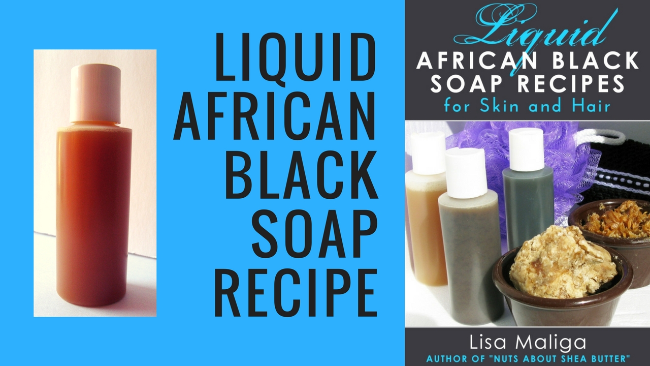 Liquid African Black Soap Recipe !