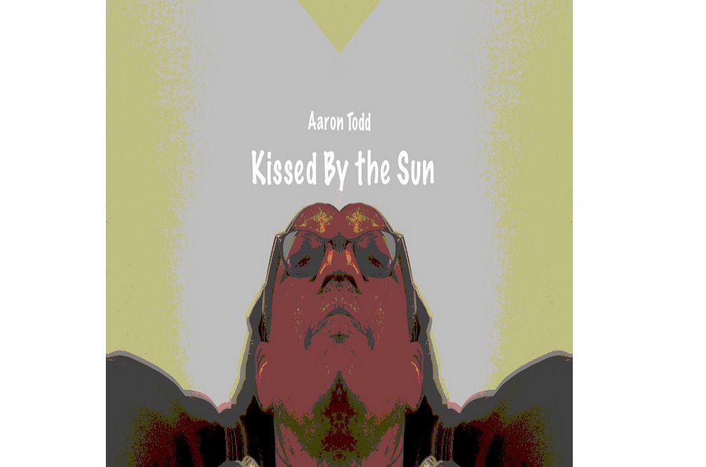 Multi-talented artist Aaron Todd talks about his recent release “Kissed By the Sun”